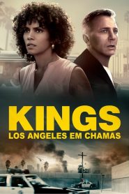 Kings: Los Angeles em Chamas (2017) Online