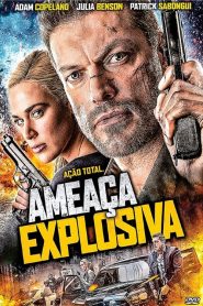 Ameaça Explosiva (2016) Online