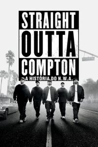 Straight Outta Compton – A História do NWA (2015) Online