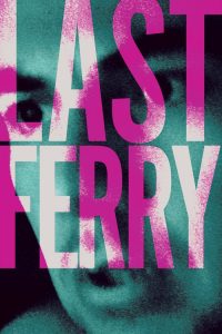 Last Ferry (2019) Online