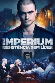 Império – Resistência Sem Líder (2016) Online