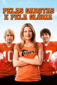 Pelas Garotas e Pela Glória (2009) Online