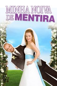 Minha Noiva de Mentira (2009) Online