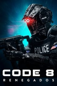 Code 8: Renegados (2019) Online