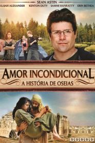 Amor Incondicional: A História de Oseias (2012) Online