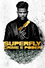 Superfly: Crime e Poder (2018) Online