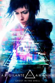 A Vigilante do Amanhã: Ghost in the Shell (2017) Online