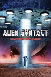 Alien Contact: Outer Space (2017) Online