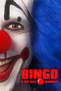 Bingo – O Rei das Manhãs (2017) Online