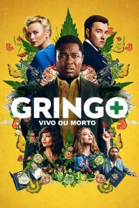 Gringo – Vivo ou Morto (2018) Online