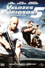 Velozes e Furiosos 5 – Operação Rio (2011) Online