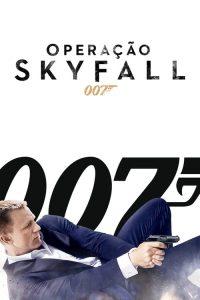 007 – Operação Skyfall (2012) Online