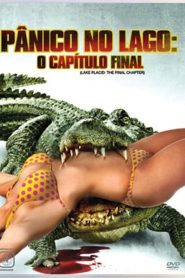 Pânico no Lago 4 – O Capítulo Final (2012) Online