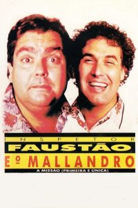 Inspetor Faustão e o Mallandro: A Missão (Primeira e Única) (1991) Online