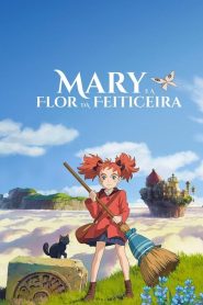 Mary e a Flor da Feiticeira (2017) Online