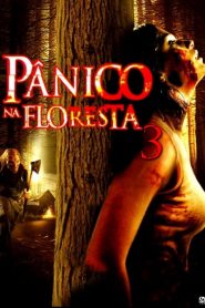 Pânico na Floresta 3 (2009) Online