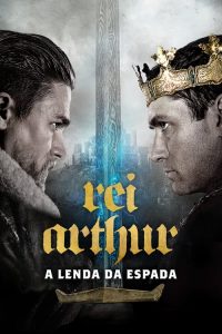 Rei Arthur: A Lenda da Espada (2017) Online