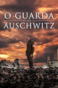 O Guarda de Auschwitz (2018) Online