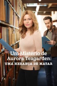 Um Mistério de Aurora Teagarden: Uma Herança de Matar (2019) Online