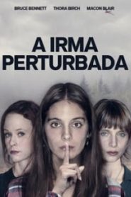 A Irmã Perturbada (2019) Online