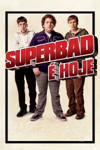 Superbad: É Hoje (2007) Online