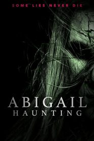 Abigail Haunting (2020) Online