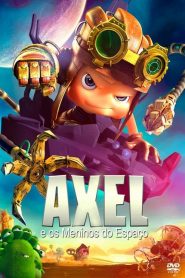 Axel e os Meninos do Espaço (2017) Online