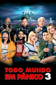 Todo Mundo em Pânico 3 (2003) Online