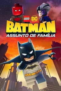 LEGO DC Batman – Assunto de Família (2019) Online