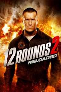 12 Rounds 2: Reloaded (2013) Online