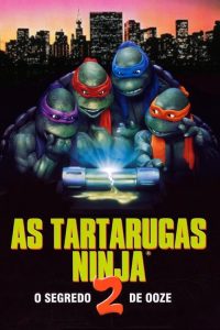 As Tartarugas Ninja II: O Segredo do Ooze (1991) Online