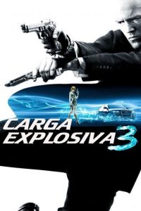 Carga Explosiva 3 (2008) Online