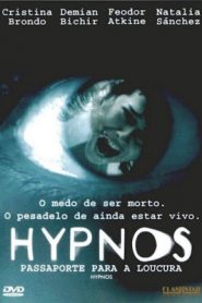 Hypnos – Passaporte Para a Loucura (2004) Online