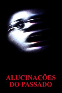 Alucinações do Passado (1990) Online