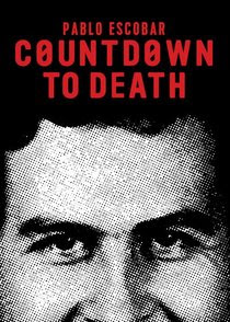 Countdown to Death Pablo Escobar (2017)