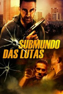 Submundo Das Lutas (2016) Online