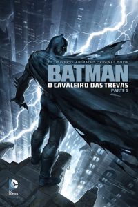 Batman – O Cavaleiro das Trevas, Parte 1 (2012) Online