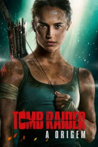 Tomb Raider: A Origem (2018) Online