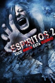 Espíritos 2: Você Nunca Está Sozinho (2007) Online