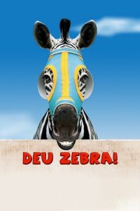 Deu Zebra! (2005) Online