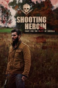 Shooting Heroin (2020) Online