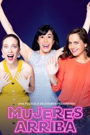 Mujeres Arriba (2020) Online