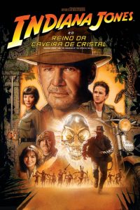 Indiana Jones e o Reino da Caveira de Cristal (2008) Online