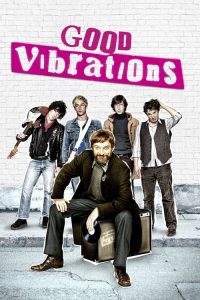 Good Vibrations (2012) Online
