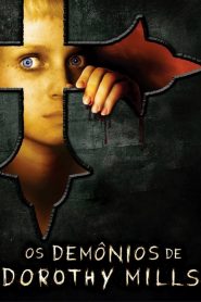 Os Demônios de Dorothy Mills (2008) Online