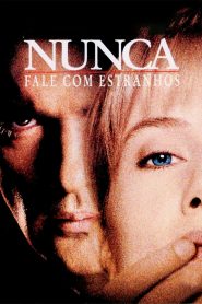 Nunca Fale com Estranhos (1995) Online