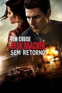 Jack Reacher: Sem Retorno (2016) Online