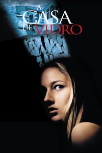 A Casa de Vidro (2001) Online