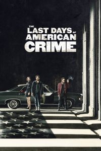 The Last Days of American Crime (2020) Online