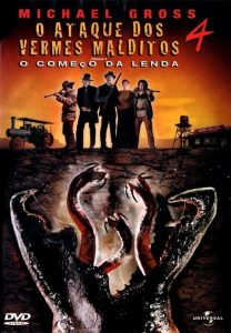 O Ataque dos Vermes Malditos 4: O Começo da Lenda (2004) Online